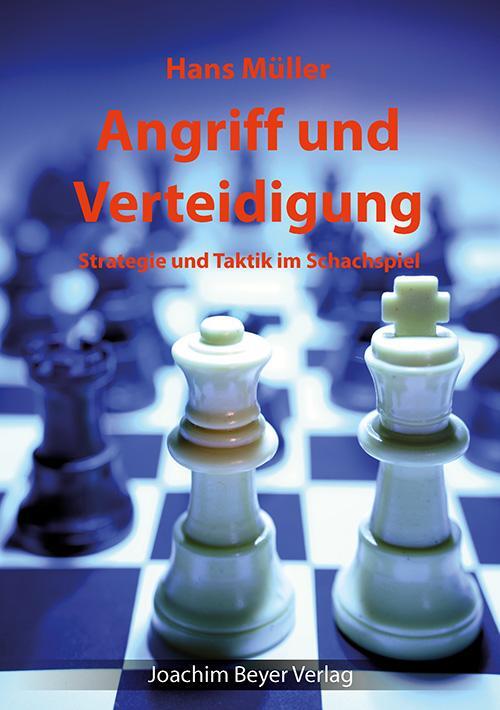 Cover: 9783940417893 | Angriff und Verteidigung | Strategie und Taktik im Schachspiel | Buch