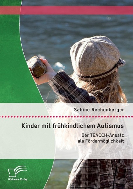 Cover: 9783958509665 | Kinder mit frühkindlichem Autismus: Der TEACCH-Ansatz als...