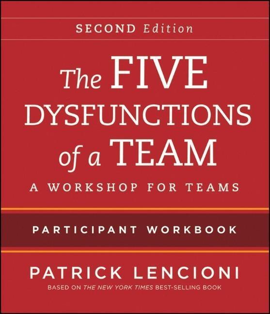 Cover: 9781118167908 | The Five Dysfunctions of a Team | Intact Teams Participant Workbook