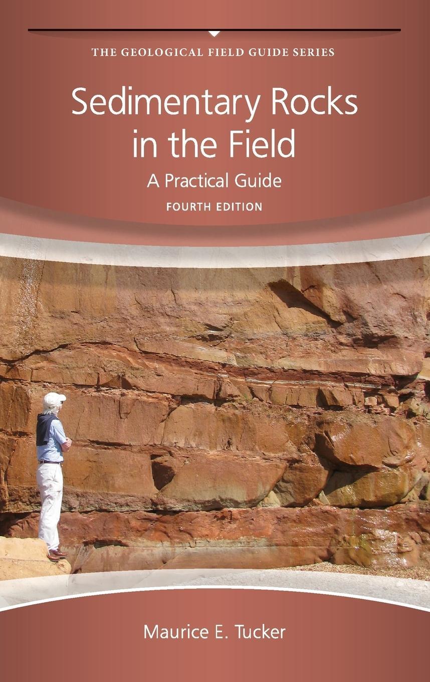 Cover: 9780470689165 | Sedimentary Rocks in the Field | A Practical Guide | John Wiley & Sons