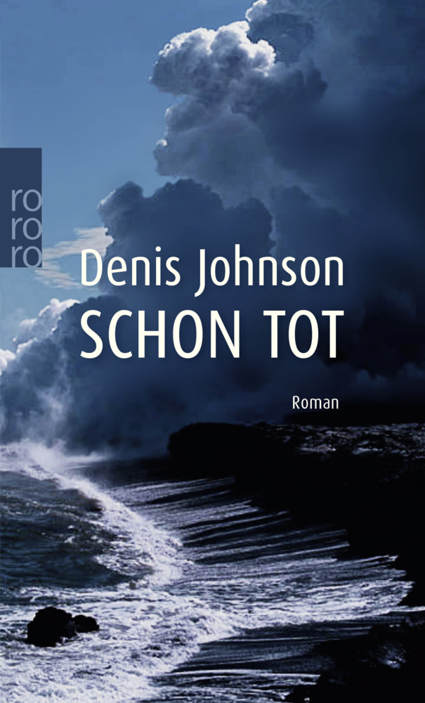 Cover: 9783499275197 | Schon tot | Roman | Denis Johnson | Taschenbuch | 2018 | Rowohlt TB.