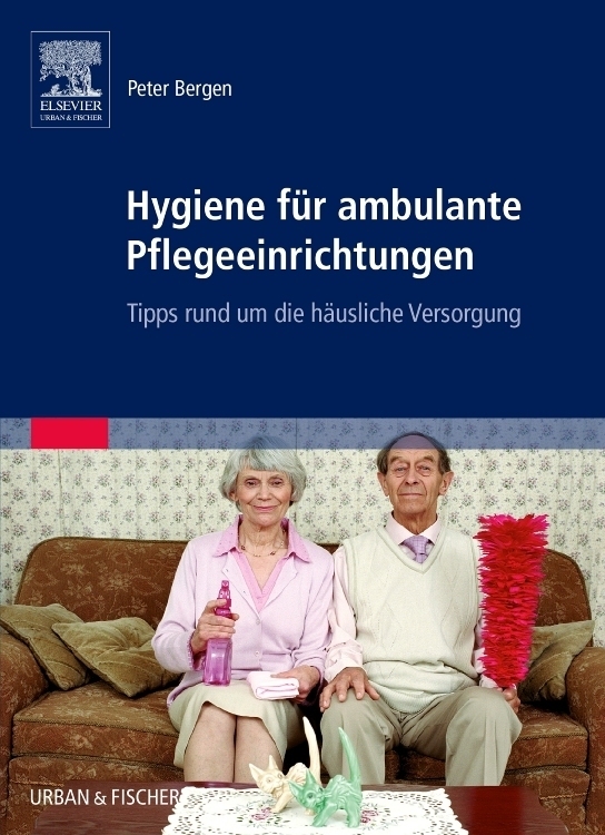 Cover: 9783437274305 | Hygiene für ambulante Pflegeeinrichtungen | Peter Bergen | Taschenbuch