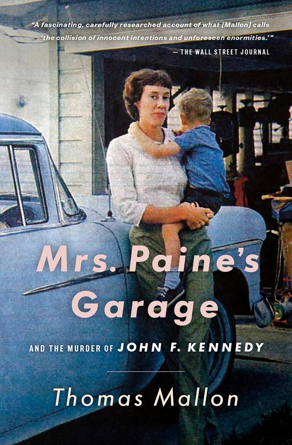 Cover: 9781984899750 | Mrs. Paine's Garage | And the Murder of John F. Kennedy | Mallon