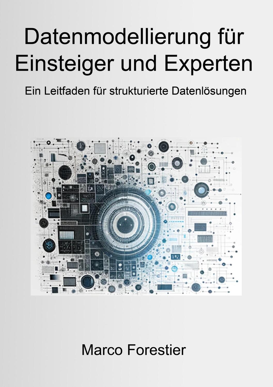 Cover: 9783758319266 | Datenmodellierung für Einsteiger und Experten | Marco Forestier | Buch