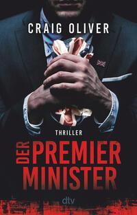 Cover: 9783423220736 | Der Premierminister | Thriller | Craig Oliver | Taschenbuch | 352 S.