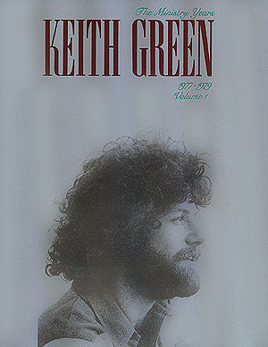 Cover: 73999061628 | Keith Green - The Ministry Years, Volume 1 | 1977-1979 | Buch | 1997