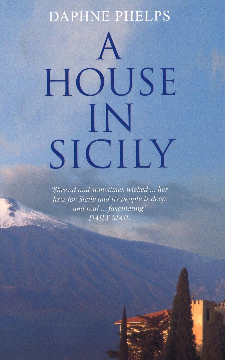 Cover: 9781860496486 | A House in Sicily | Daphne Phelps | Taschenbuch | Englisch | 2000