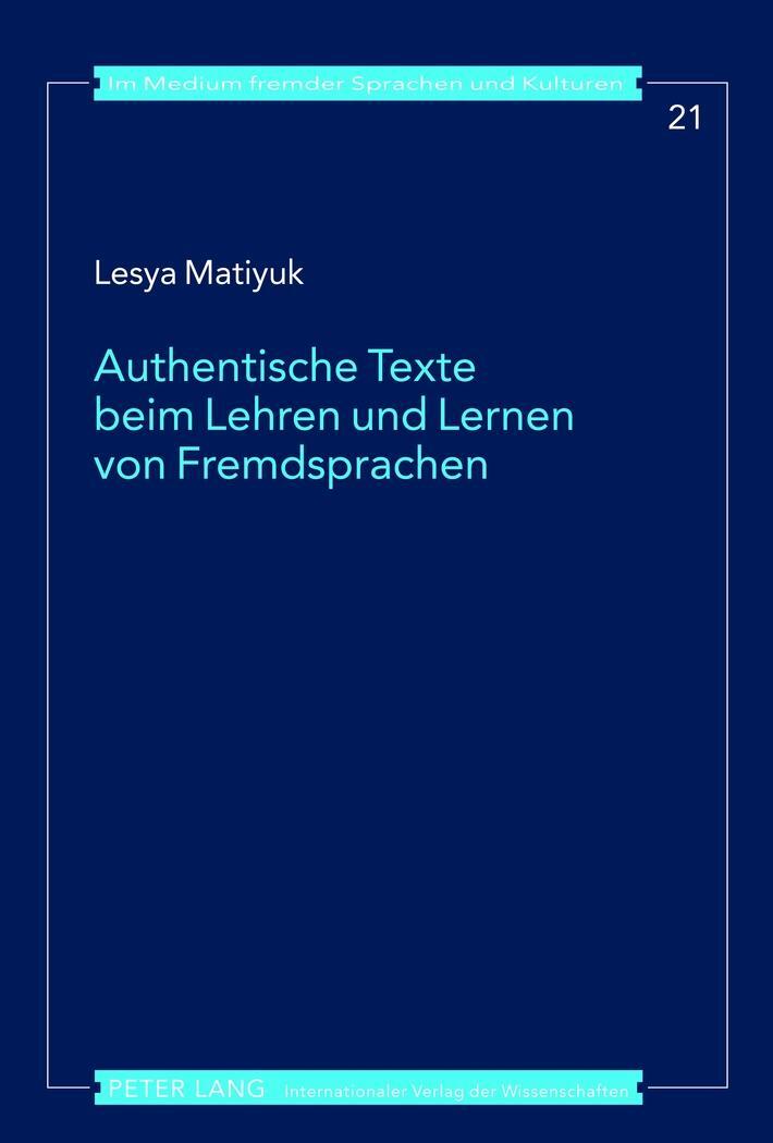 Cover: 9783631638187 | Authentische Texte beim Lehren und Lernen von Fremdsprachen | Matiyuk