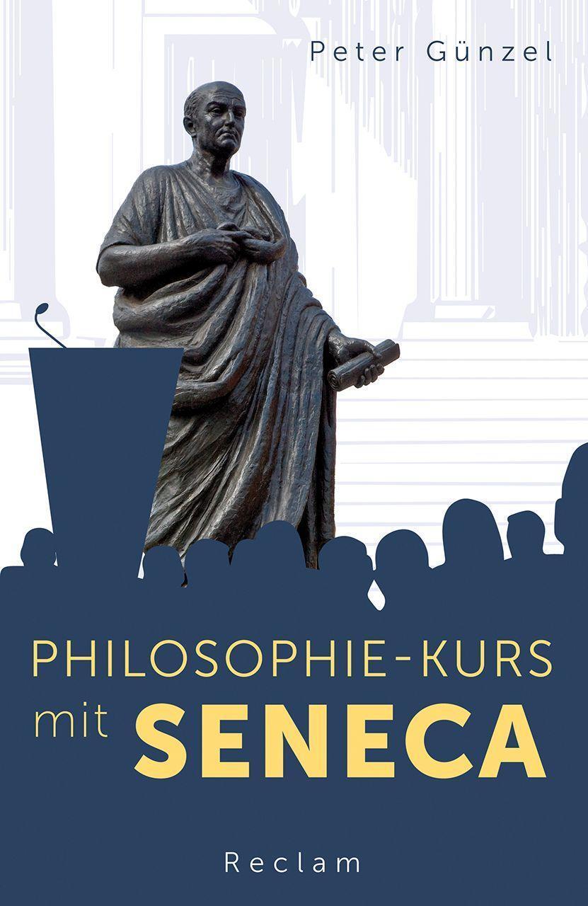 Cover: 9783150143070 | Philosophie-Kurs mit Seneca | Peter Günzel | Taschenbuch | Deutsch