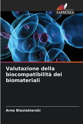 Cover: 9786205667774 | Valutazione della biocompatibilità dei biomateriali | Biesiekierski