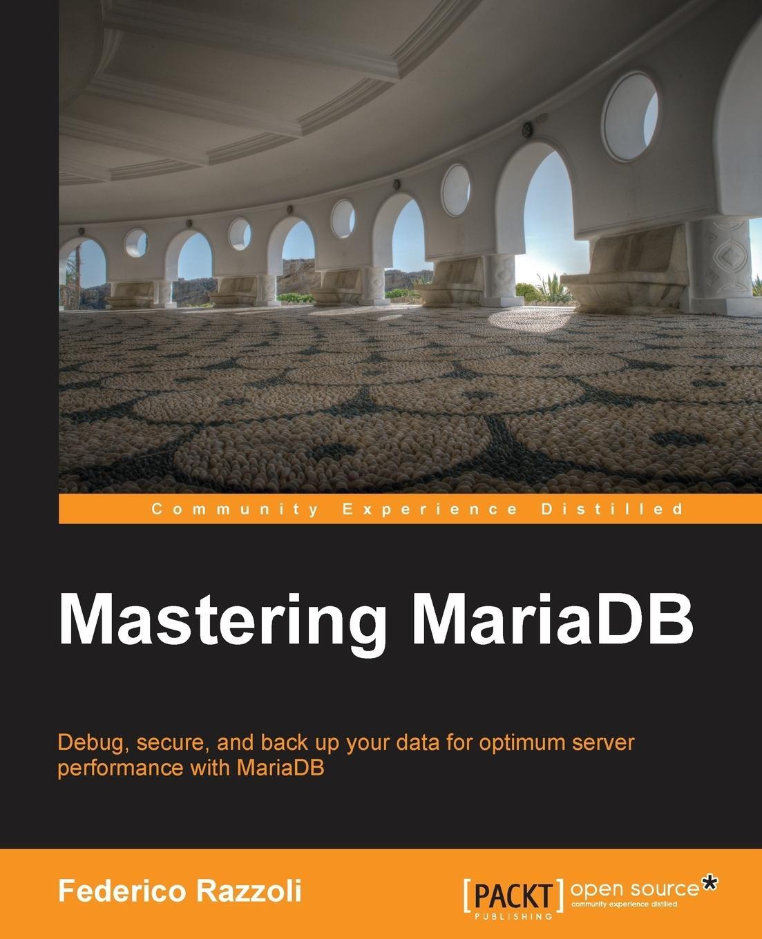 Cover: 9781783981540 | Mastering MariaDB | Federico Razzoli | Taschenbuch | Paperback | 2014