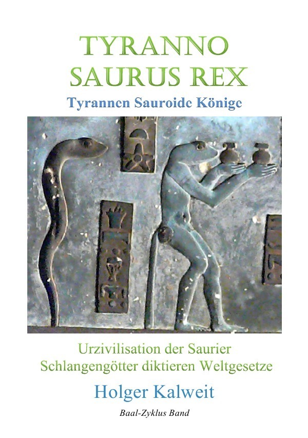 Cover: 9783754132227 | Tyranno Saurus Rex. Tyrannen Sauroide Könige | Holger Kalweit | Buch