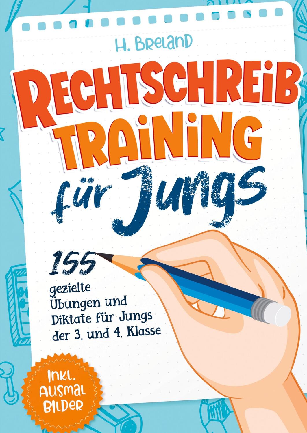 Cover: 9789403677415 | Rechtschreibtraining für Jungs | H. Breland | Taschenbuch | Paperback