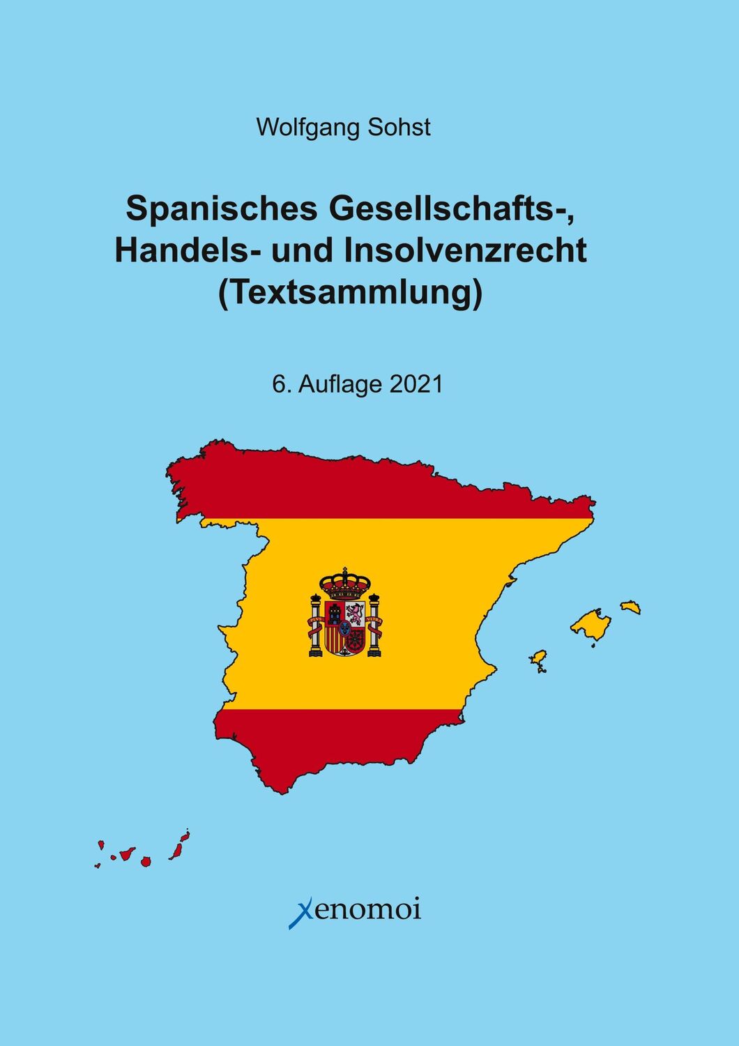 Cover: 9783942106757 | Spanisches Gesellschafts-, Handels- und Insolvenzrecht | Sohst | Buch