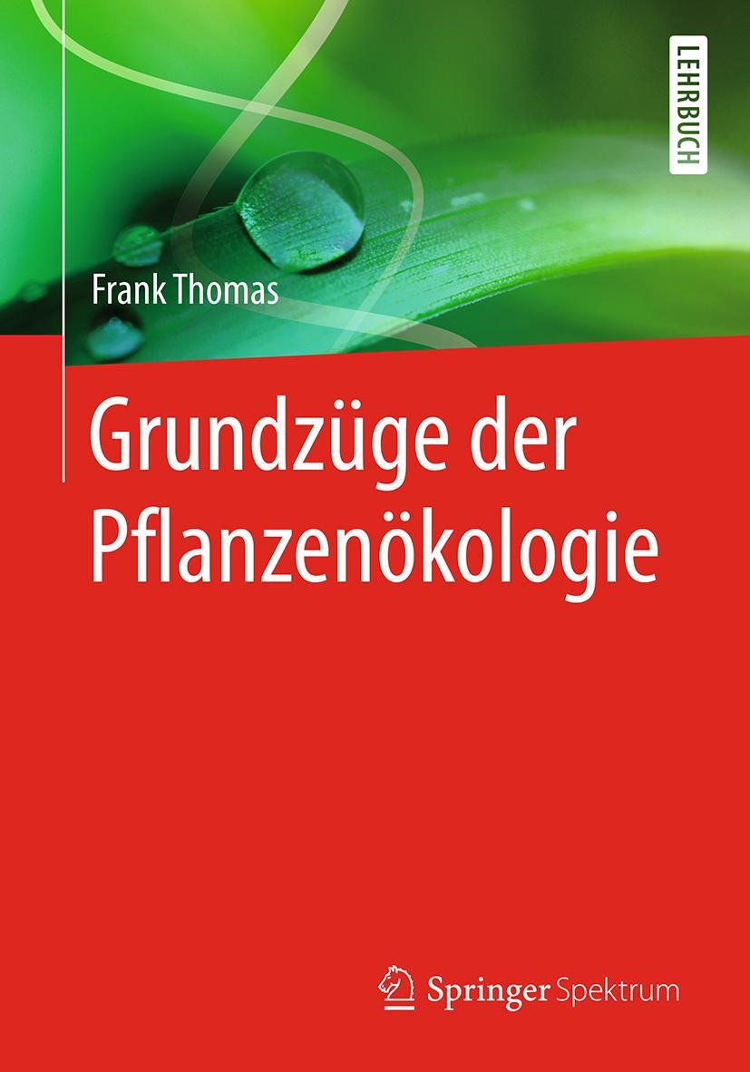 Cover: 9783662541388 | Grundzüge der Pflanzenökologie | Frank Thomas | Taschenbuch | X | 2018