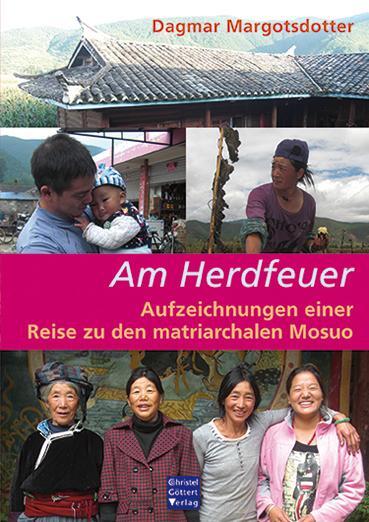 Cover: 9783939623595 | Am Herdfeuer | Aufzeichnungen einer Reise zu den matriarchalen Mosuo