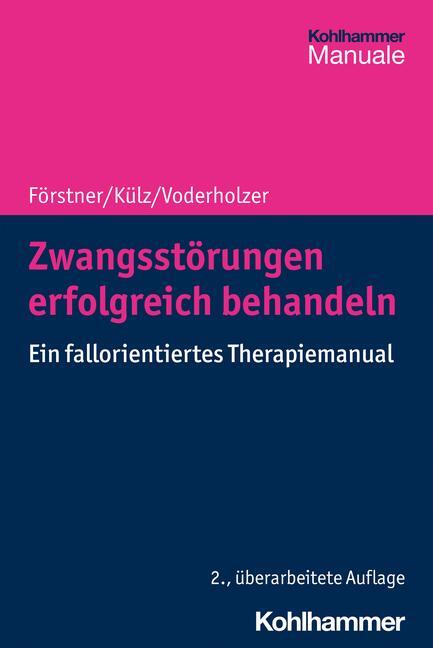 Cover: 9783170383425 | Zwangsstörungen erfolgreich behandeln | Ulrich Förstner (u. a.) | Buch