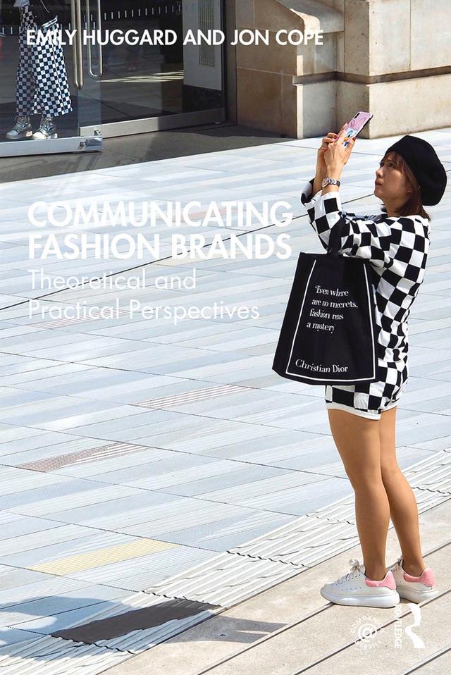 Cover: 9781138613560 | Communicating Fashion Brands | Theoretical and Practical Perspectives