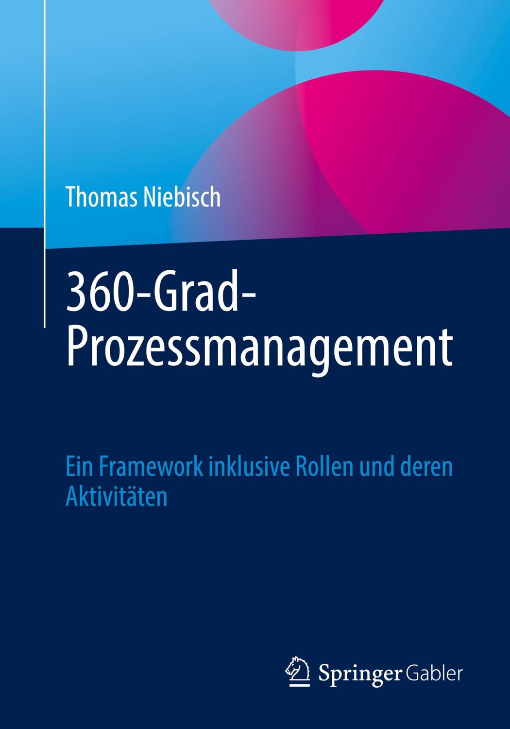 Cover: 9783662646748 | 360-Grad-Prozessmanagement | Thomas Niebisch | Taschenbuch | Paperback