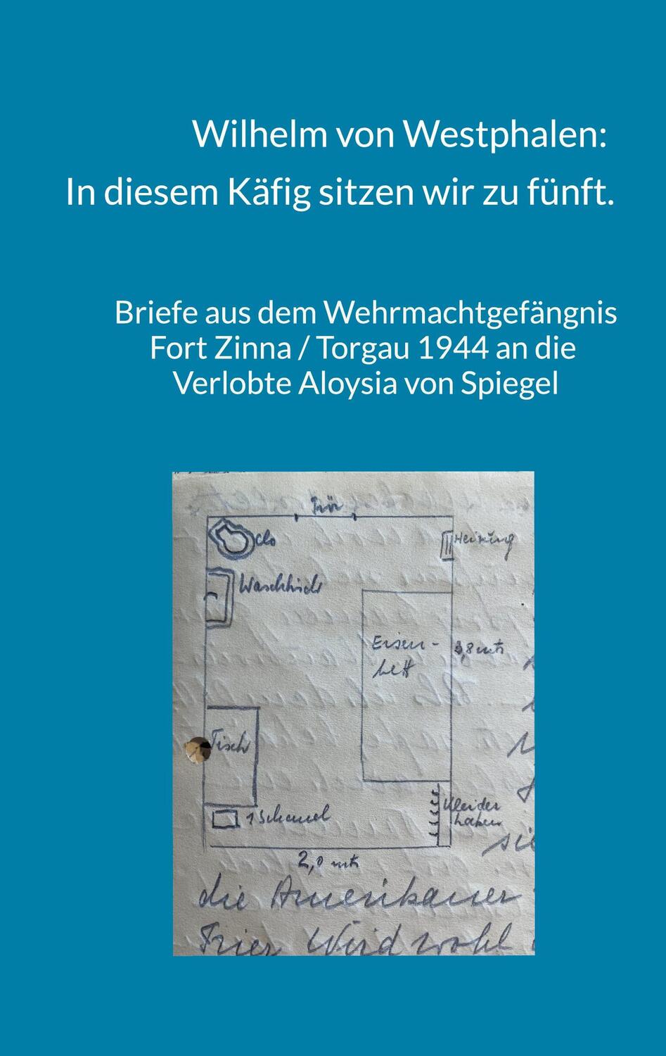Cover: 9783757806422 | Wilhelm von Westphalen: In diesem Käfig sitzen wir zu fünft. | Buch
