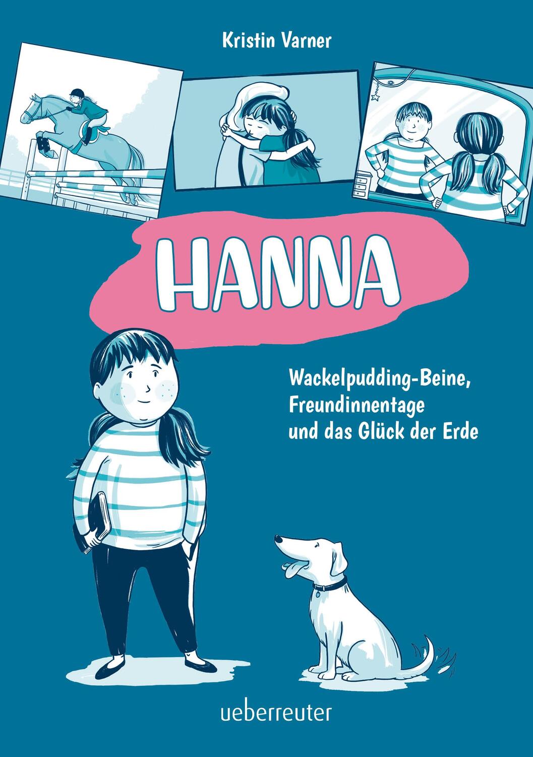Cover: 9783764152383 | Hanna - Wackelpudding-Beine, Freundinnentage und das Glück der Erde