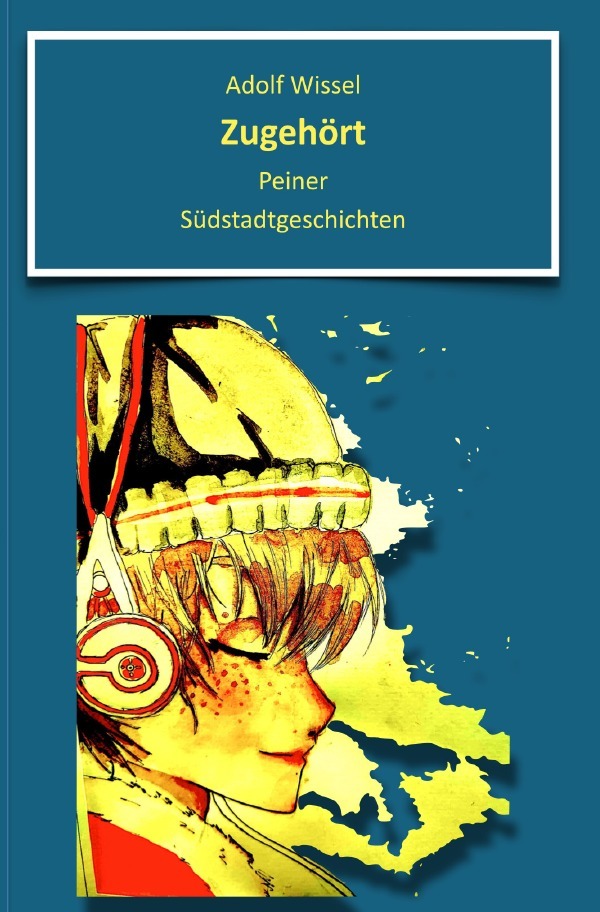 Cover: 9783759862730 | Zugehört | Peiner Südstadtgeschichten. DE | Adolf Wissel | Taschenbuch