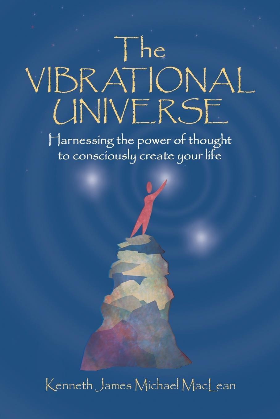 Cover: 9781932690088 | The Vibrational Universe | Kenneth James Maclean | Taschenbuch | 2005