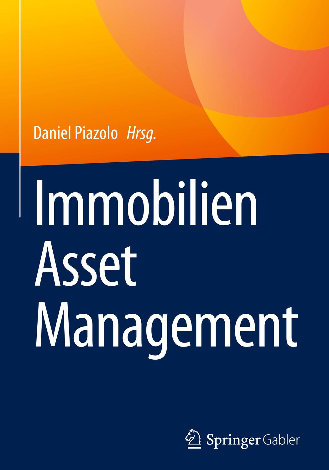 Cover: 9783658408787 | Immobilien Asset Management | Daniel Piazolo | Buch | viii | Deutsch