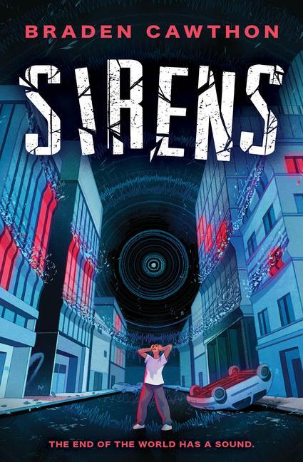 Cover: 9781338891973 | Sirens | The End of the World Has a Sound. | Braden Cawthon | Buch