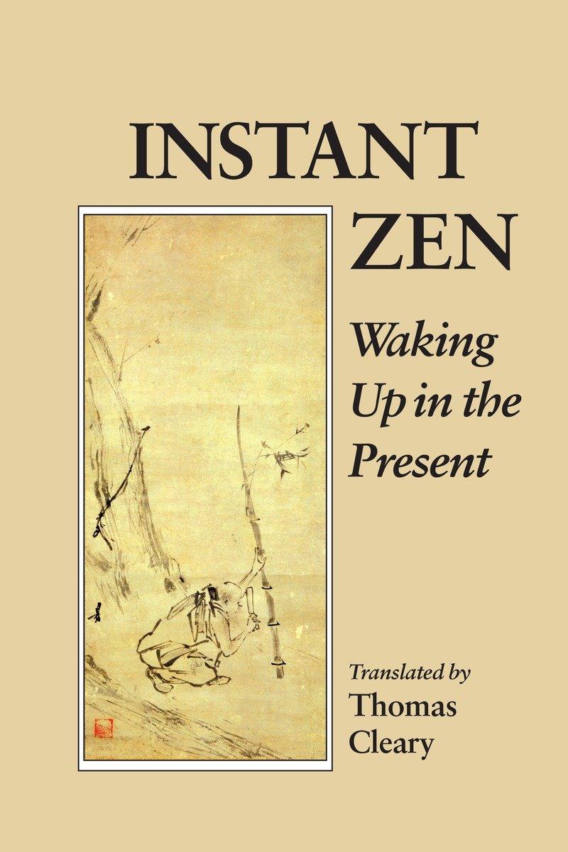 Cover: 9781556431937 | Instant Zen | Waking Up in the Present | Thomas Cleary | Taschenbuch