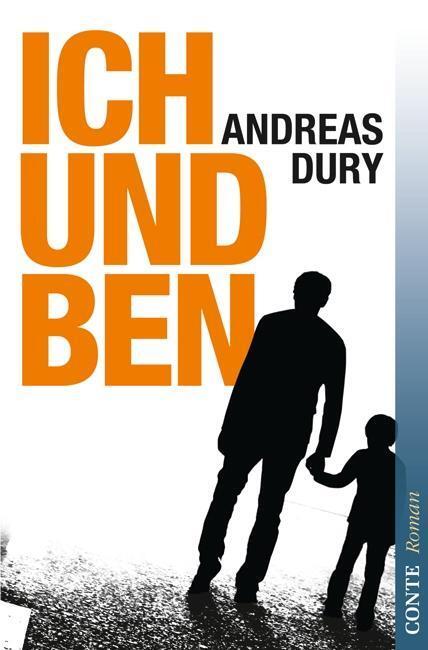 Cover: 9783941657632 | Ich und Ben | Conte Roman 27 | Andreas Dury | Taschenbuch | 220 S.