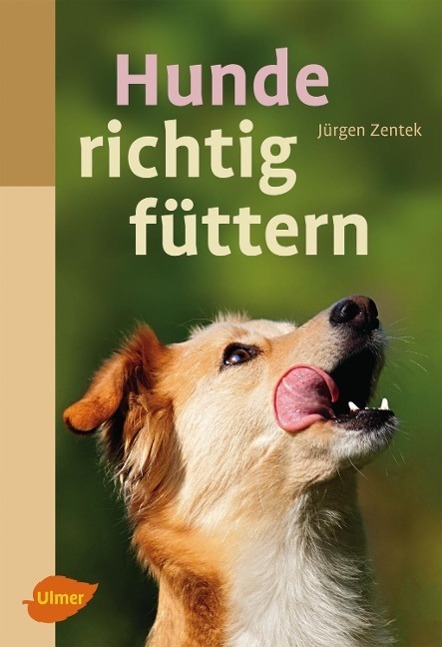 Cover: 9783800159604 | Hunde richtig füttern | Jürgen Zentek | Taschenbuch | Deutsch | 2012