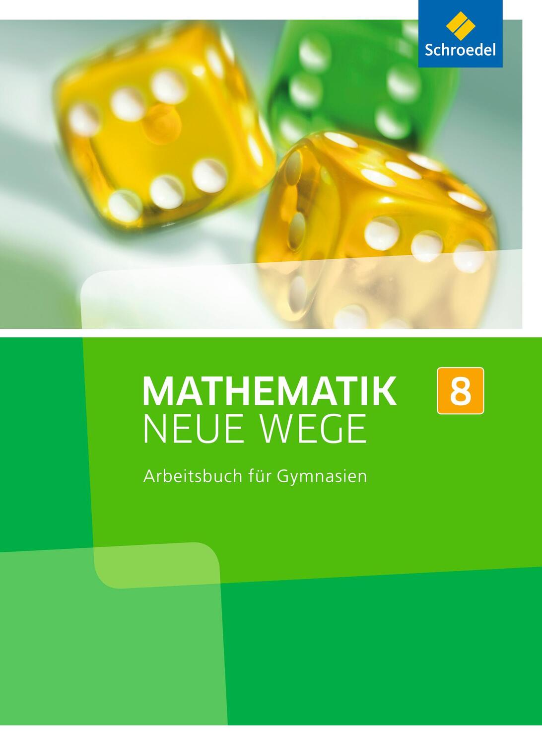 Cover: 9783507856264 | Mathematik Neue Wege SI 8. Arbeitsbuch. Nordrhein-Westfalen | Buch