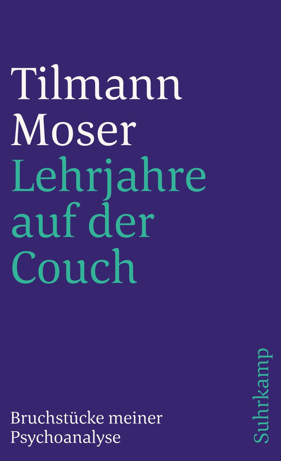 Cover: 9783518368527 | Lehrjahre auf der Couch | Bruchstücke meiner Psychoanalyse | Moser