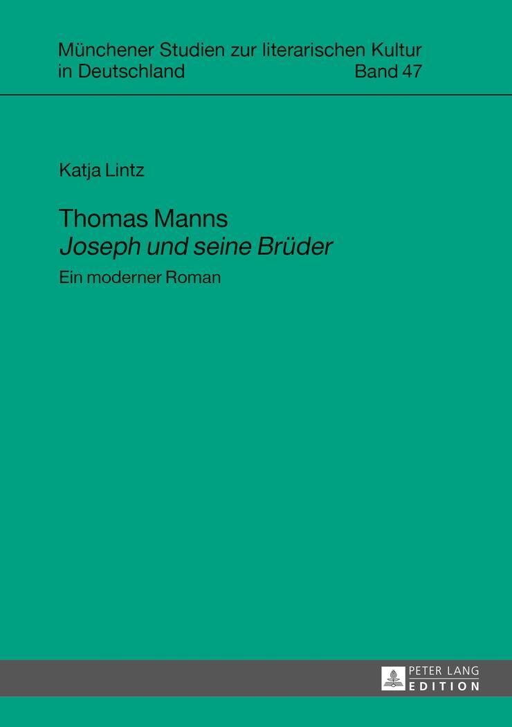 Cover: 9783631645833 | Thomas Manns «Joseph und seine Brüder» | Ein moderner Roman | Lintz