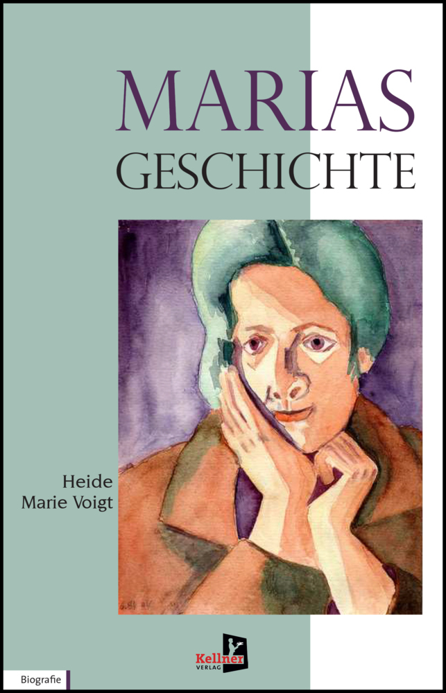 Cover: 9783956513398 | Marias Geschichte | Heide Marie Voigt | Buch | 120 S. | Deutsch | 2022