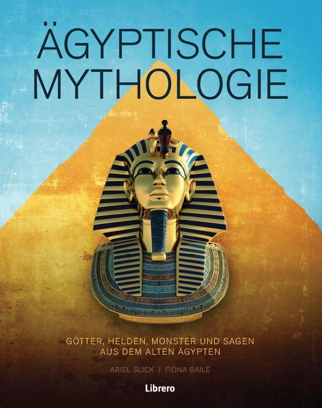 Cover: 9789463596633 | Ägyptische Mythologie | Ariel Slick (u. a.) | Buch | 255 S. | Deutsch