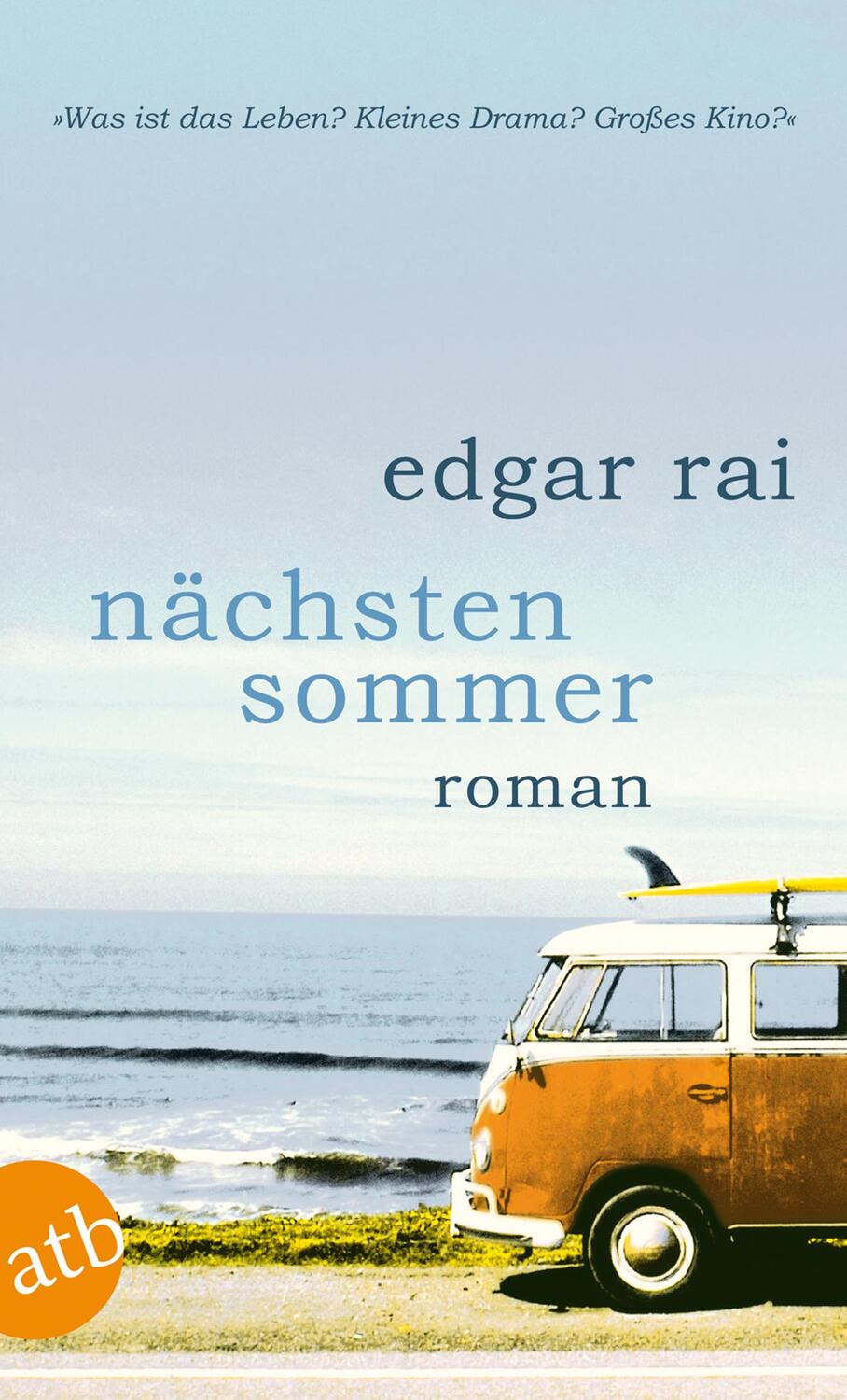 Cover: 9783746627328 | Nächsten Sommer | Edgar Rai | Taschenbuch | Aufbau Taschenbücher
