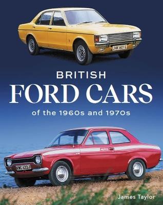 Cover: 9780719840715 | British Ford Cars of the 1960s and 1970s | James Taylor | Buch | 2022