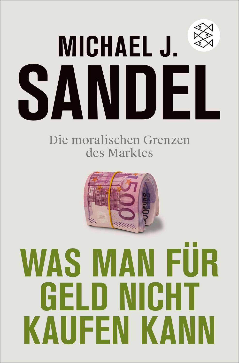 Cover: 9783596709793 | Was man für Geld nicht kaufen kann | Michael J. Sandel | Taschenbuch