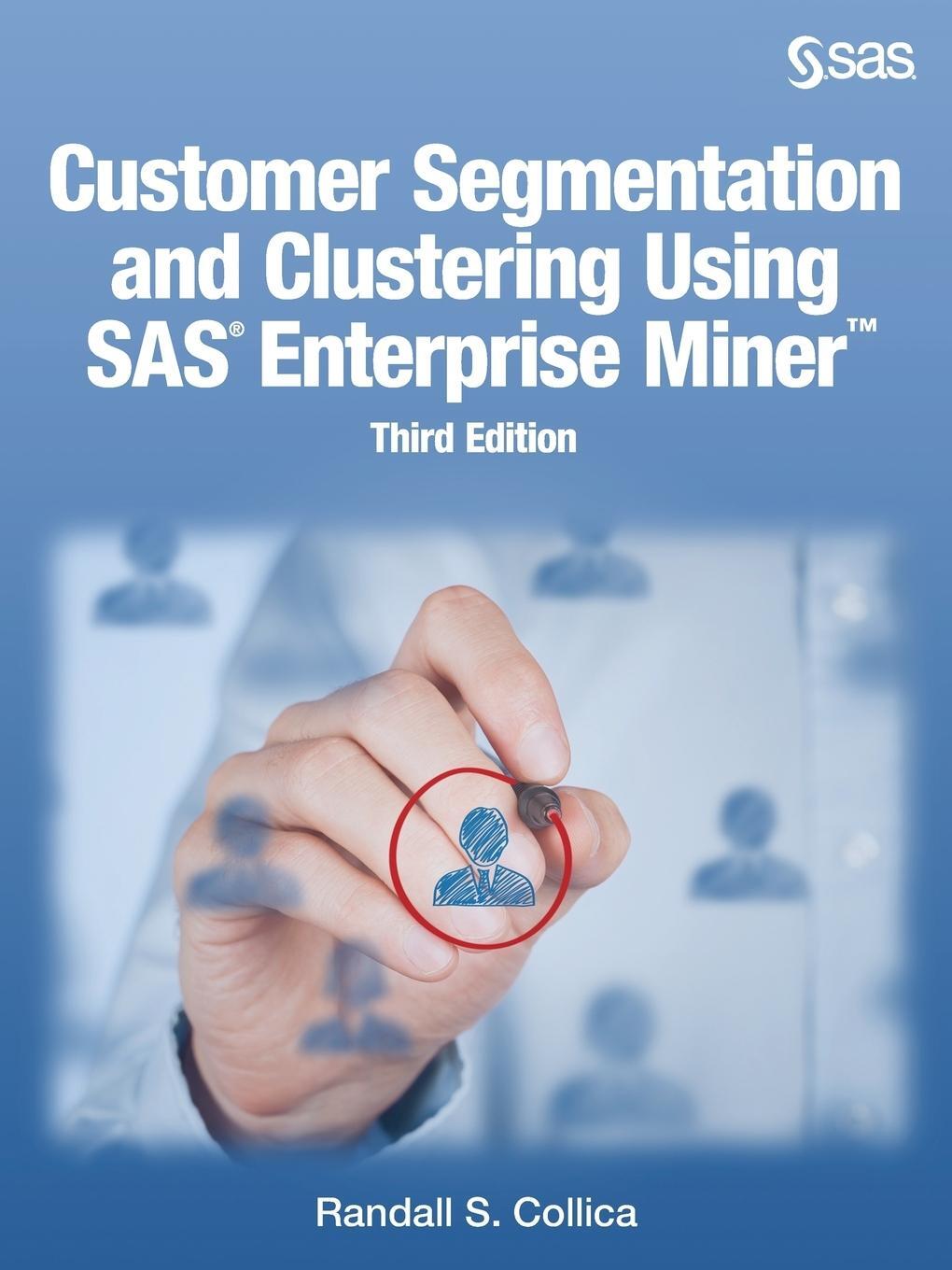 Cover: 9781629601069 | Customer Segmentation and Clustering Using SAS Enterprise Miner,...