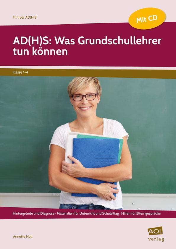 Cover: 9783403105602 | AD(H)S: Was Grundschullehrer tun können | Annette Holl | Taschenbuch