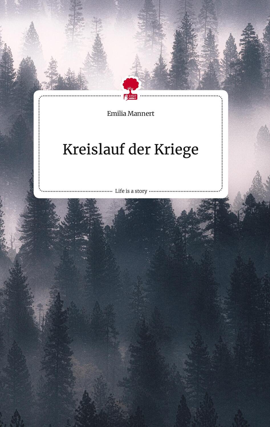 Cover: 9783710812835 | Kreislauf der Kriege. Life is a Story - story.one | Emilia Mannert