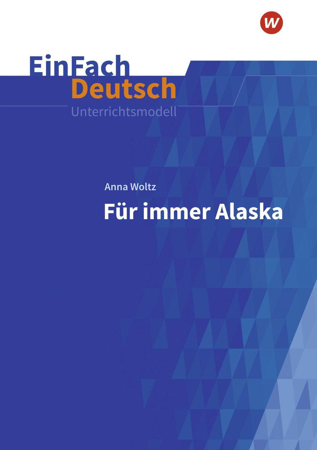 Cover: 9783140227766 | Für immer Alaska. EinFach Deutsch Unterrichtsmodelle | Klassen 8 - 10
