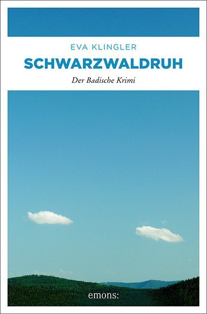 Cover: 9783954515738 | Schwarzwaldruh | Eva Klingler | Taschenbuch | 288 S. | Deutsch | 2015