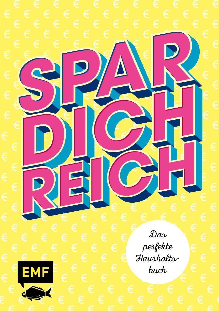 Cover: 9783745903447 | Spar dich reich! - Das perfekte Haushaltsbuch | Taschenbuch | Deutsch