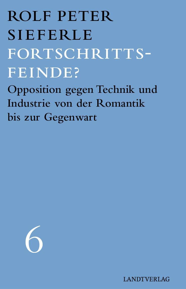 Cover: 9783948075088 | Fortschrittsfeinde? | Rolf Peter Sieferle | Buch | Deutsch | 2020