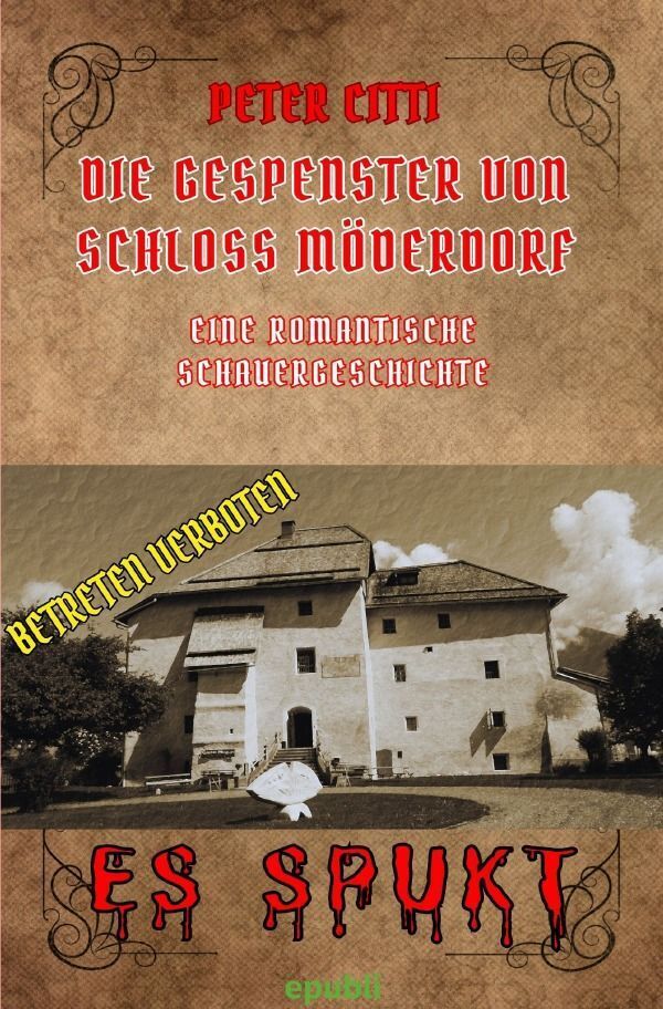 Cover: 9783759804341 | Die Gespenster von Schloss Möderndorf | Peter Citti | Taschenbuch