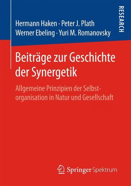 Cover: 9783658129514 | Beiträge zur Geschichte der Synergetik | Hermann Haken (u. a.) | Buch