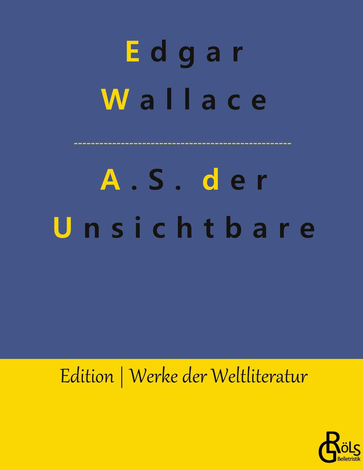 Cover: 9783966372923 | A.S. der Unsichtbare | Gebundene Ausgabe | Edgar Wallace | Buch | 2019